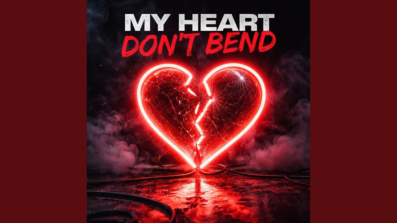 My Heart Don't Bend