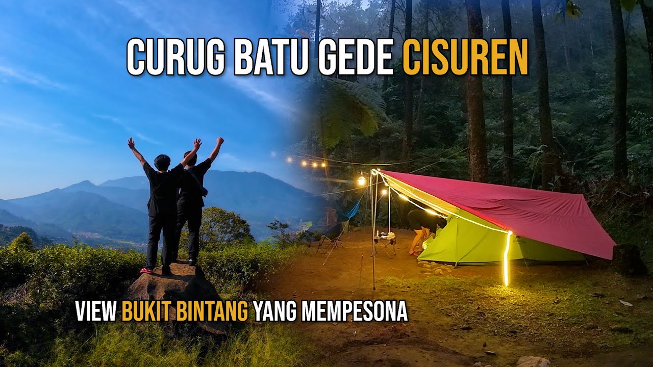 CURUG BATU GEDE CISUREN CAMP - BUKIT BINTANG, CISARUA II GELAR TENDA