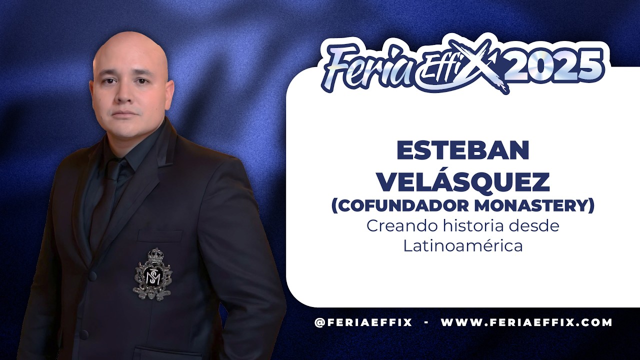 ESTEBAN VELÁSQUEZ: Creando historia desde Latinoamérica | Feria Effix 2025
