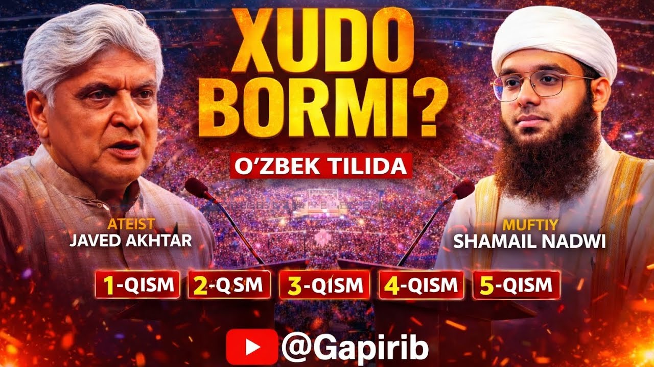 XUDO BORMI? | Ateist va musulmon o&lsquo;rtasidagi akademik bahs Shamail Nadwi vs Javed Akhtar |Hamma qism