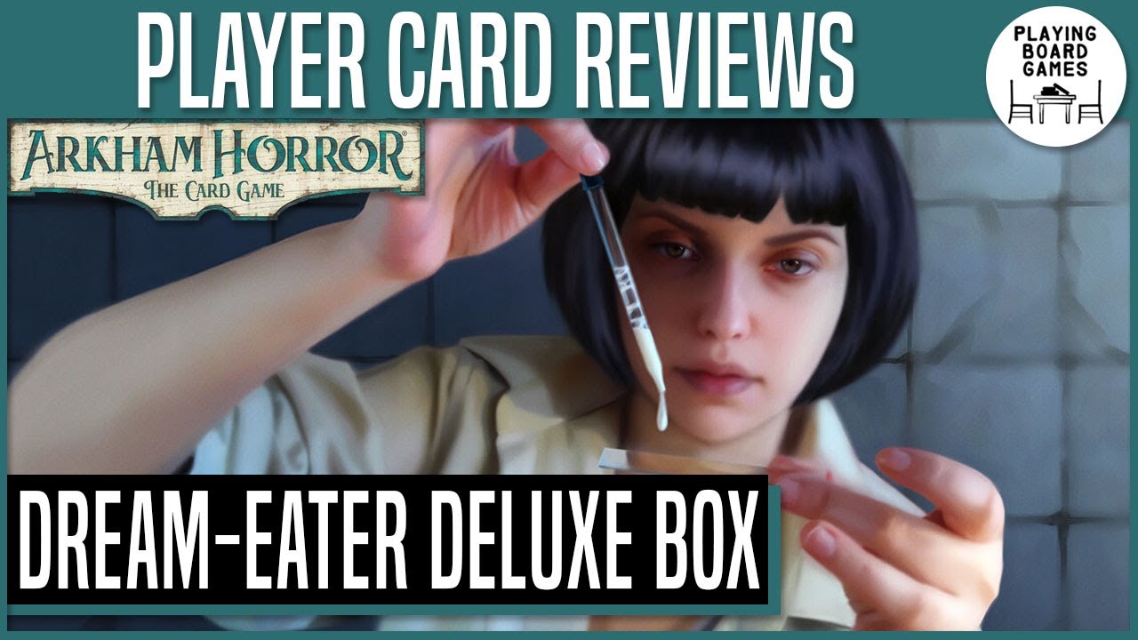 THE DREAM-EATERS DELUXE EXPANSION | Player Card Review | Arkham Horror: The Card Game
