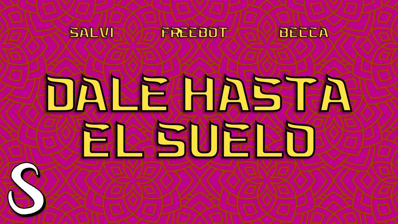 Salvi, Freebot & Becca - Dale Hasta el Suelo (Visualizer)