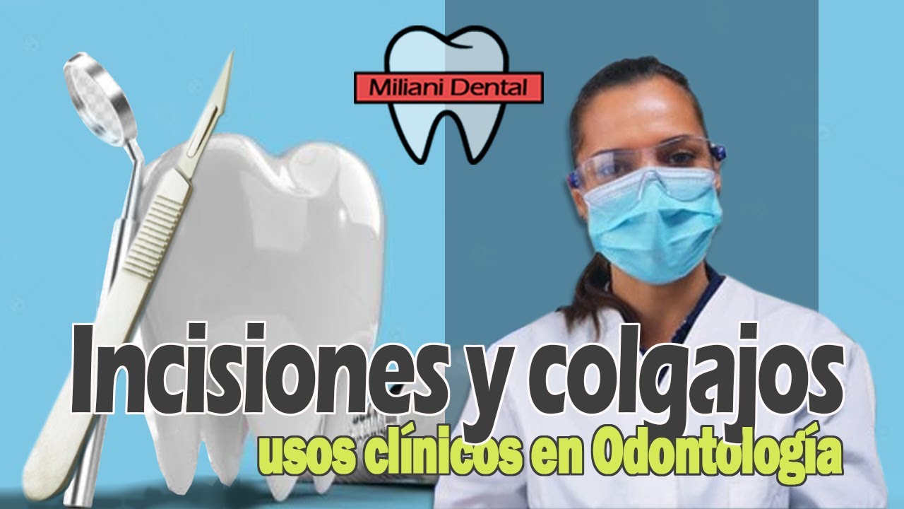 Incisiones y colgajos m&aacute;s usados en Odontolog&iacute;a