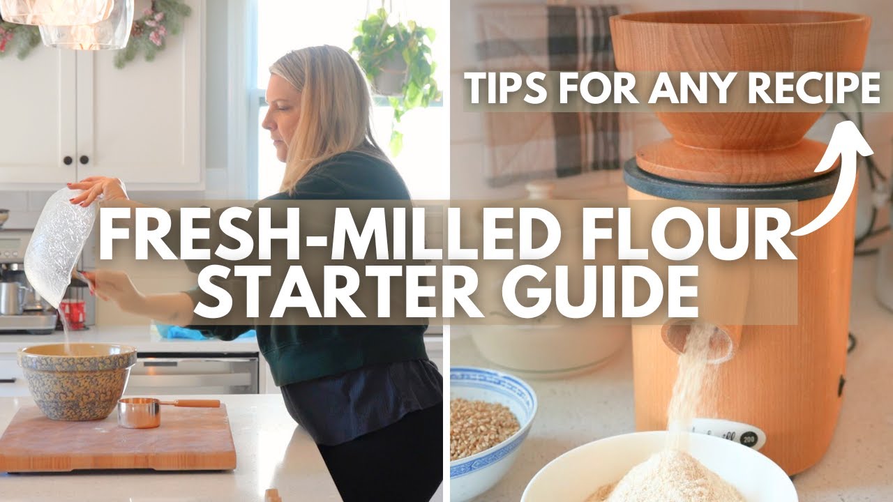 An EASY AND APPROACHABLE Guide to Baking with Fresh-Milled Flour