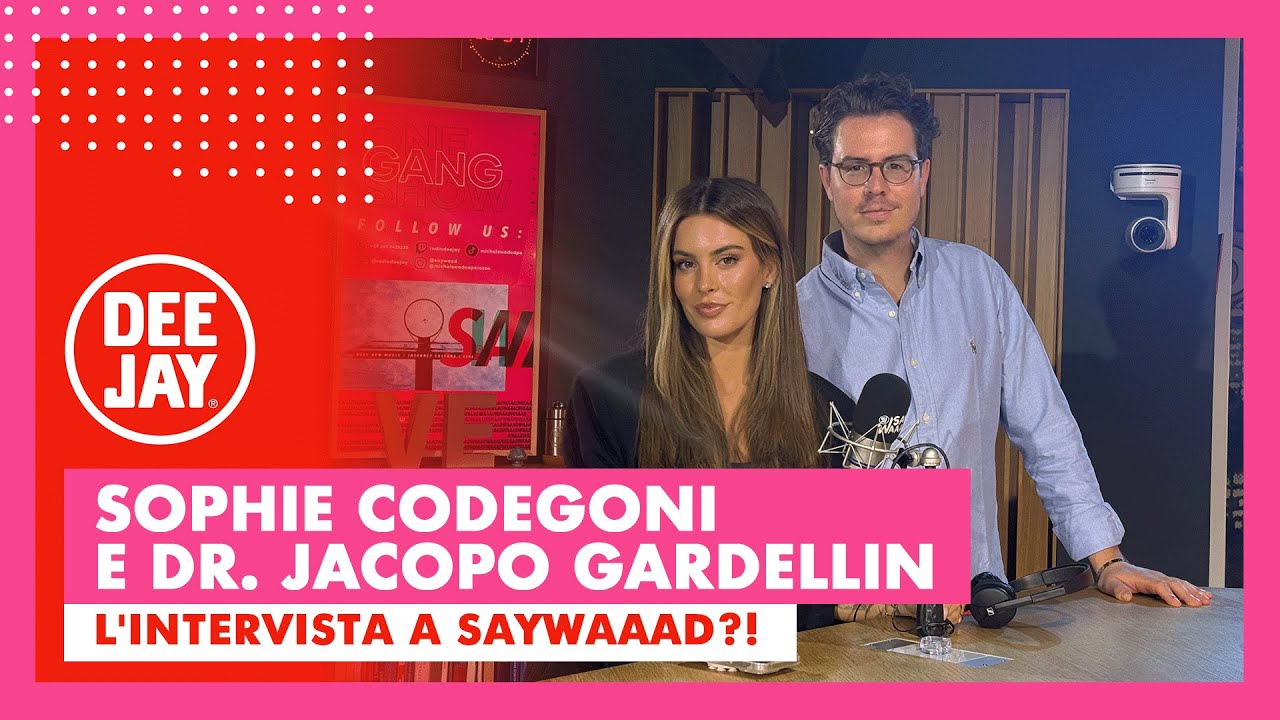 Sophie Codegoni e  il Dr Jacopo Gardellin a Say Waaad: la medicina estetica e il ruolo dei social