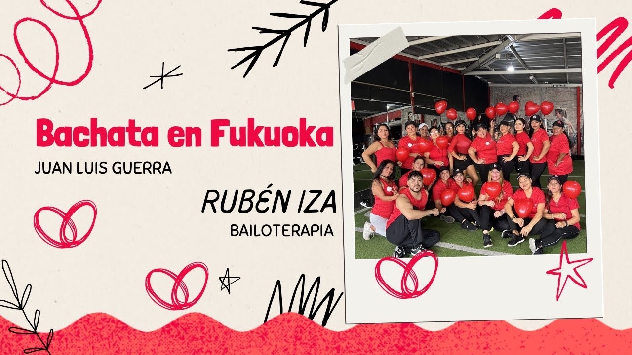 Bailoterapia | Bachata en Fukuoka (juan Luis Guerra)💃🏽 | Coreografía  Ruben Iza |