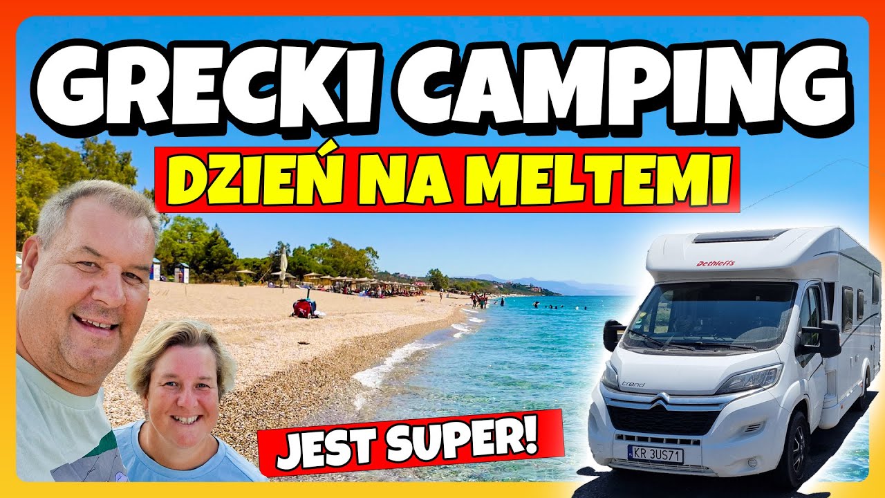 GRECKI CAMPING MELTEMI - Jak Spędzamy Tu Czas i Co Tu Znajdziecie.