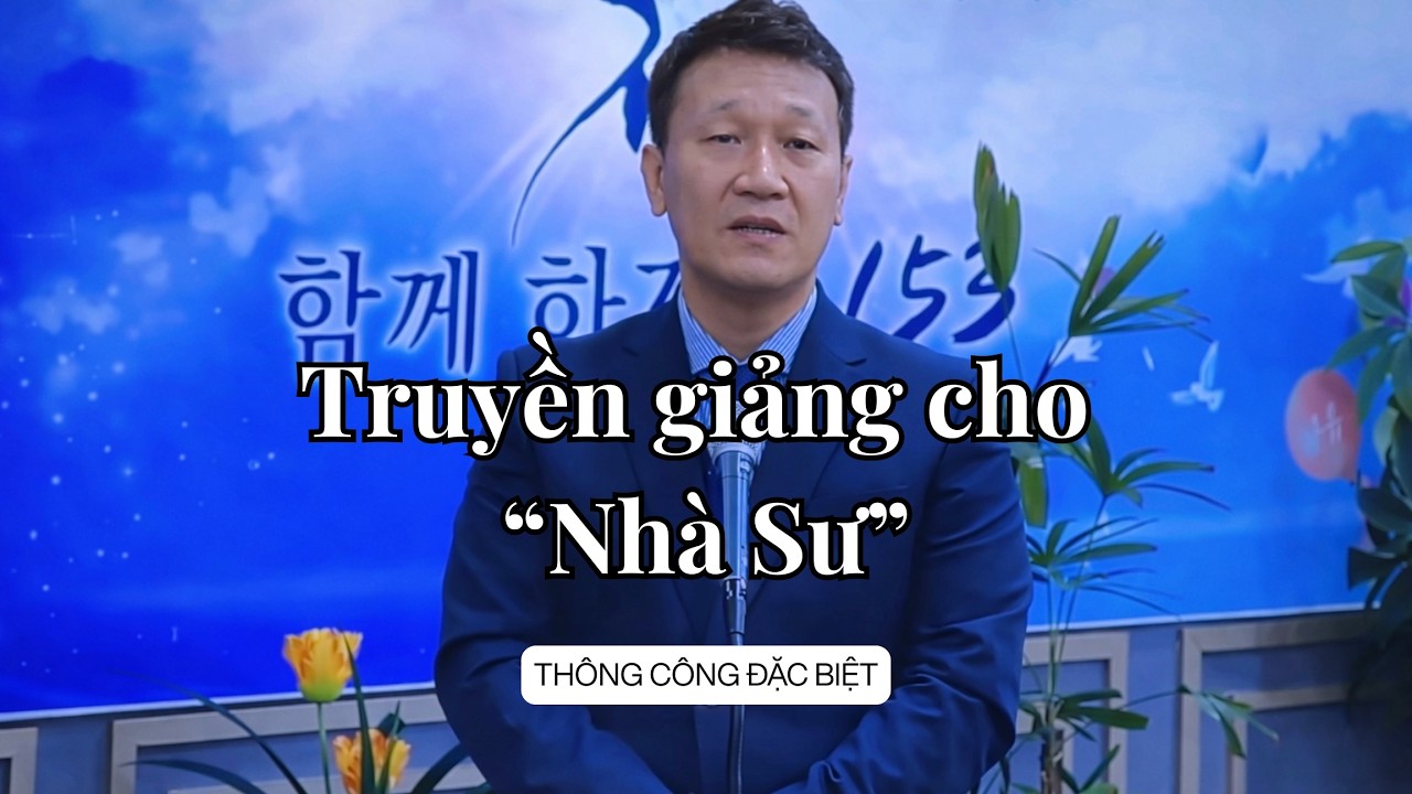 [TCĐB] - LỜI LÀM CHỨNG CỦA NAE  KIM SEONG SEOK, TRUYỀN GIẢNG CHO NHÀ SƯ