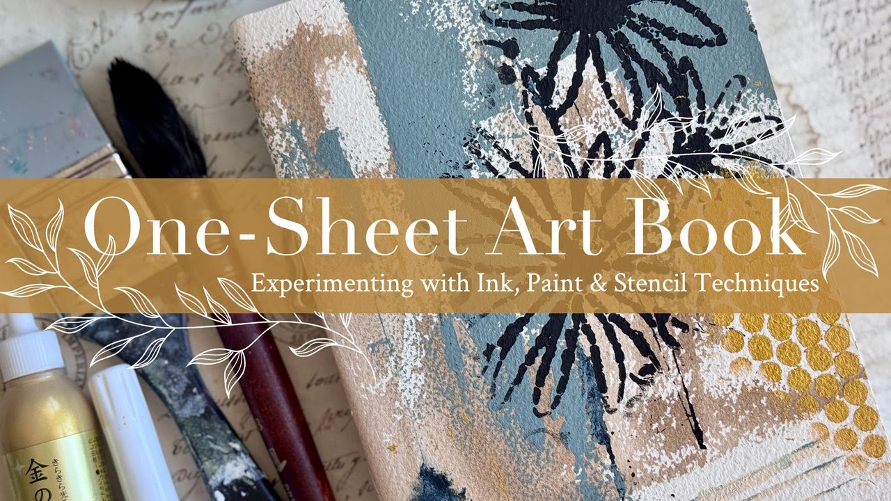 One Sheet Art Book: Experimenting with Ink, Paint & Stencil Techniques