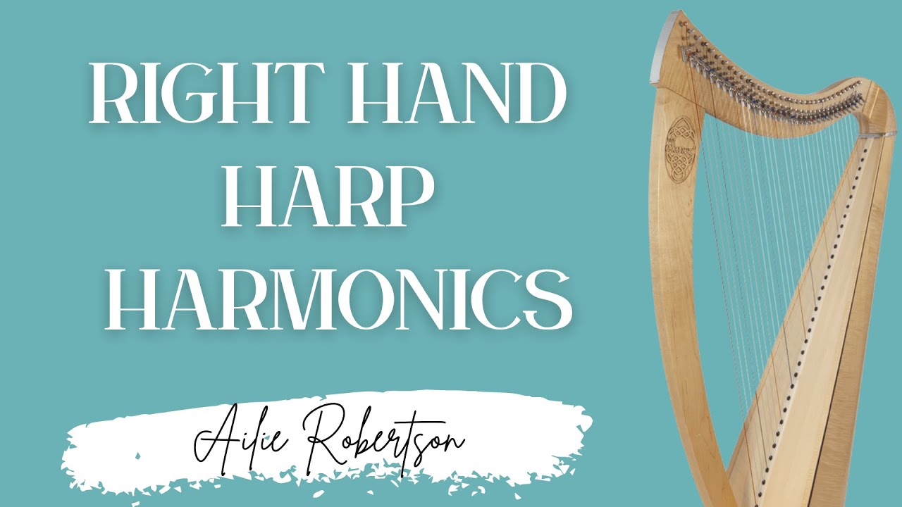 How To Play Right Hand Harp Harmonics