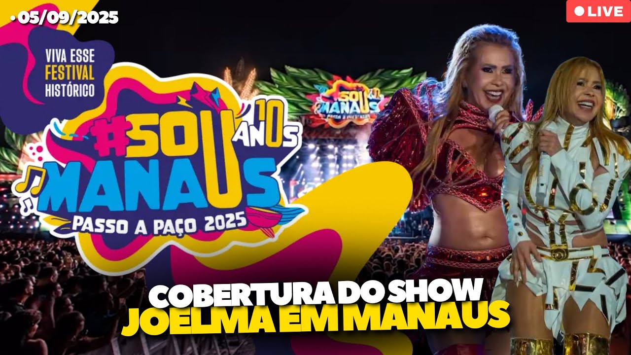 🔴COBERTURA DO SHOW EM MANAUS/AM (05/09/25)  - AO VIVO! 🎥 | Xonados por Joelma