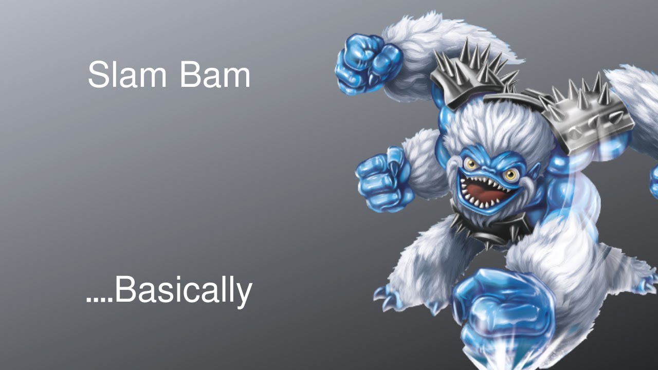 Slam Bam ....Basically