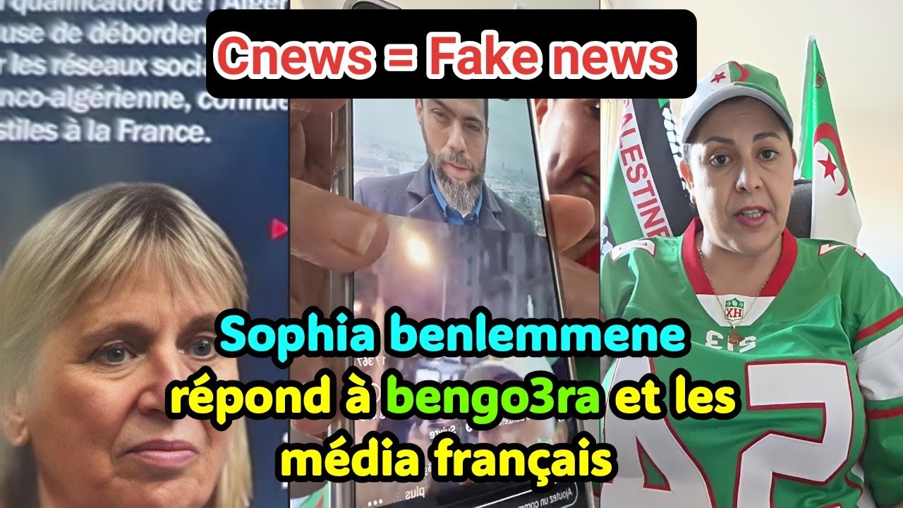 STOP aux Fake News : Sofia Benlemmane démonte le complot de Chawki Benzehra et des médias français