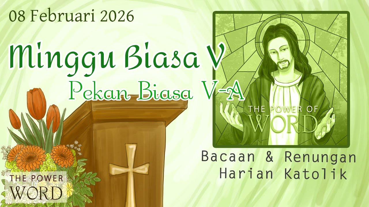 TPoW/KL - Minggu Biasa V - A 08 Februari 2026 / Bacaan & Renungan Harian Katolik