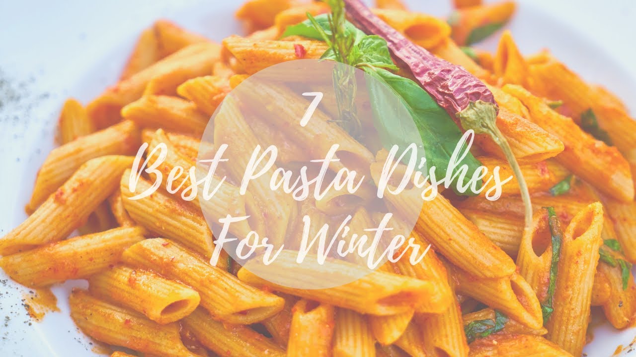 7 Best Pasta Dishes For Winter | Pasta Delivery Sydney | Italian Food Online
