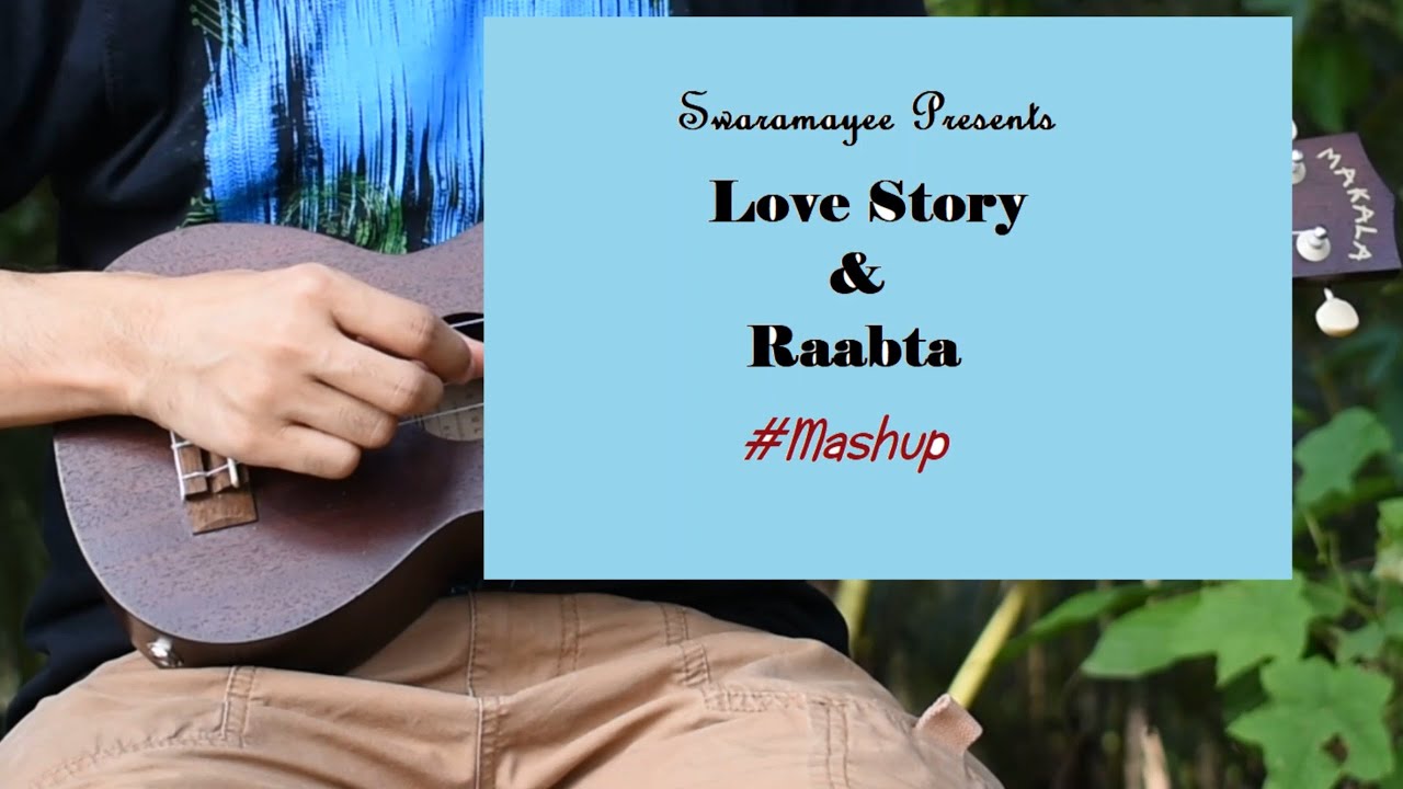 Love Story & Raabta #mashup cover by Antara, Sanjay & Tanmayee!