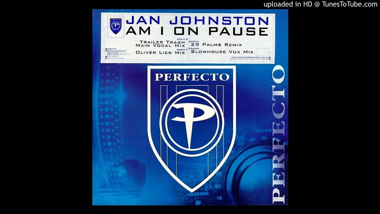 Jan Johnston - Am I On Pause [Original Paul Oakenfold Remix]