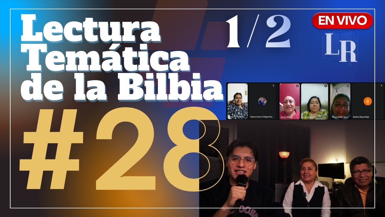 EP. 28  | Parte 1 | Lectura Temática de La Biblia