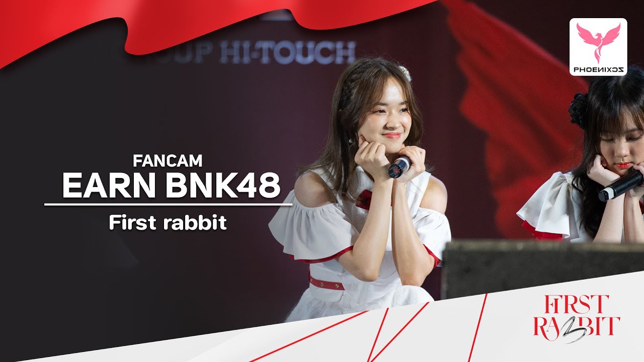 [EarnBNK48] Fancam - First rabbit  -  BNK48 