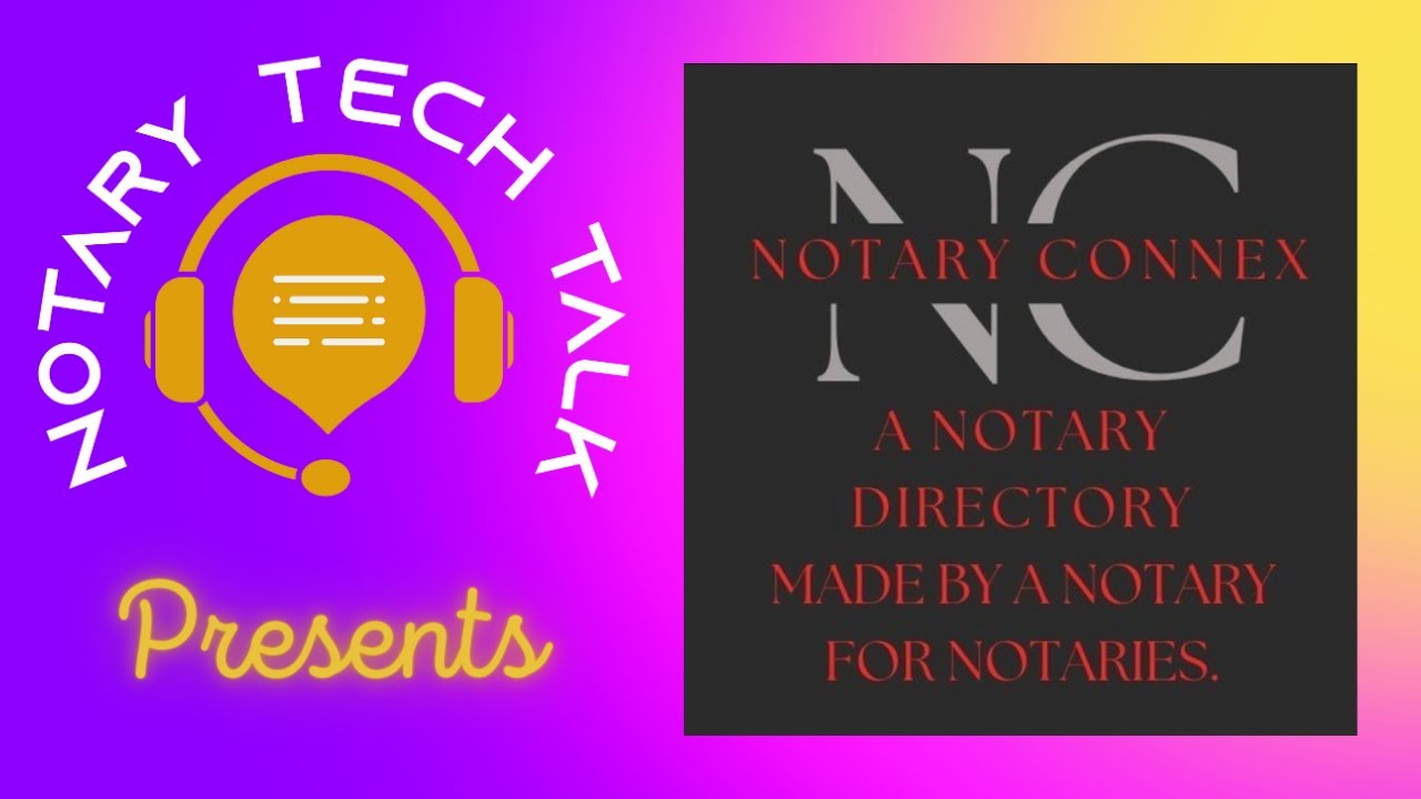 Notary Tech Talk: New Nationwide Notary Database -- TheNotaryConnex.com