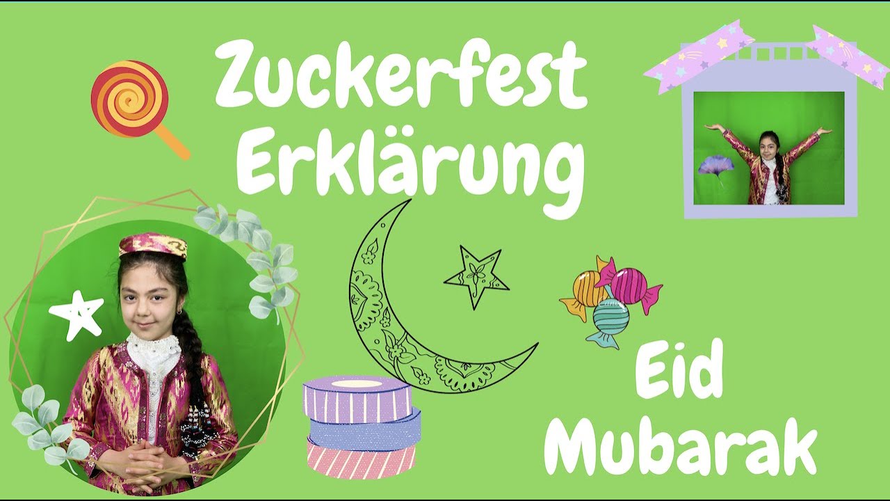 Zuckerfest Erkl&auml;rung| Eid Al-Fitr Mubarak| Ramadan und Zuckerfest?