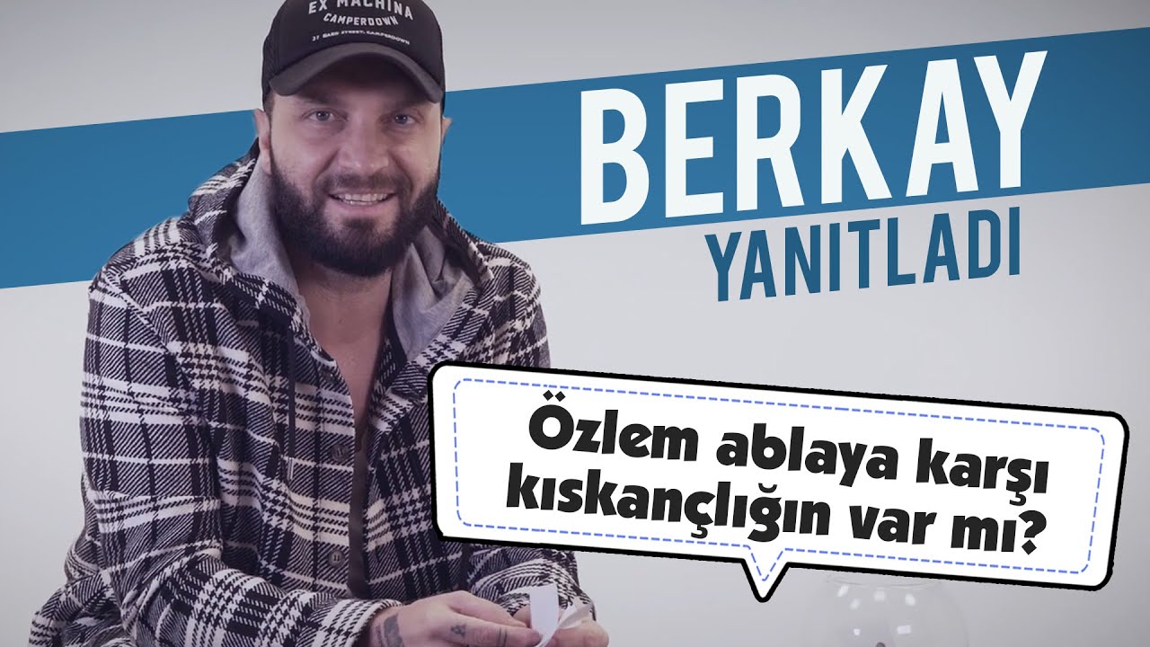 Berkay Sosyal Medyadan Gelen Soruları Yanıtlıyor!