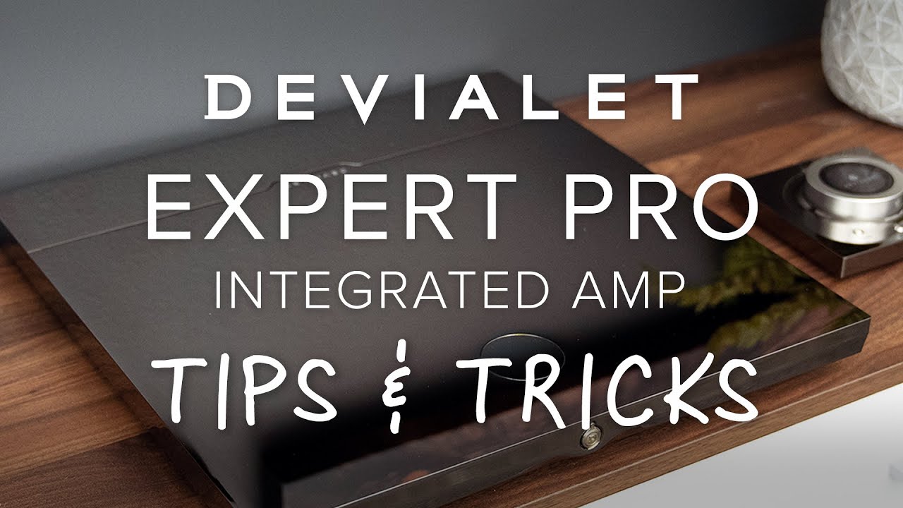 Интегрированный усилитель Devialet Expert Pro — советы и рекомендации // Руководство по настройке