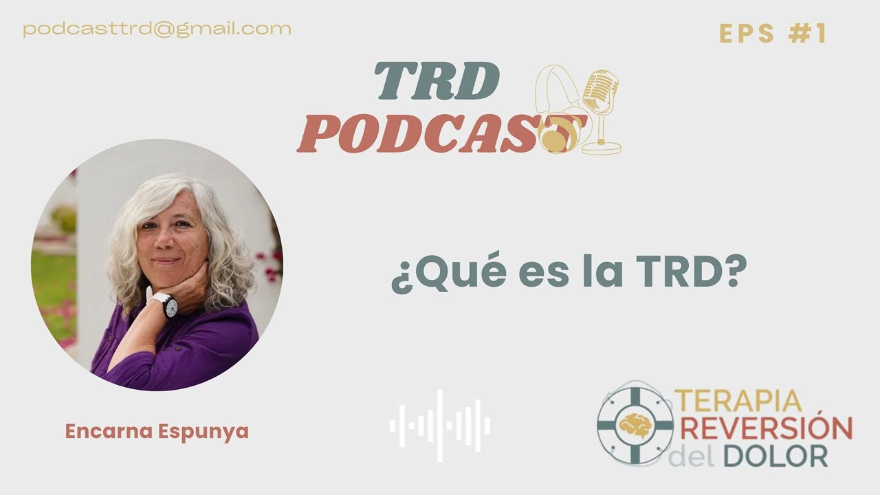 Episodio 1: &iquest;Qu&eacute; es la TRD? Con Encarna Espunya @dolorcronico