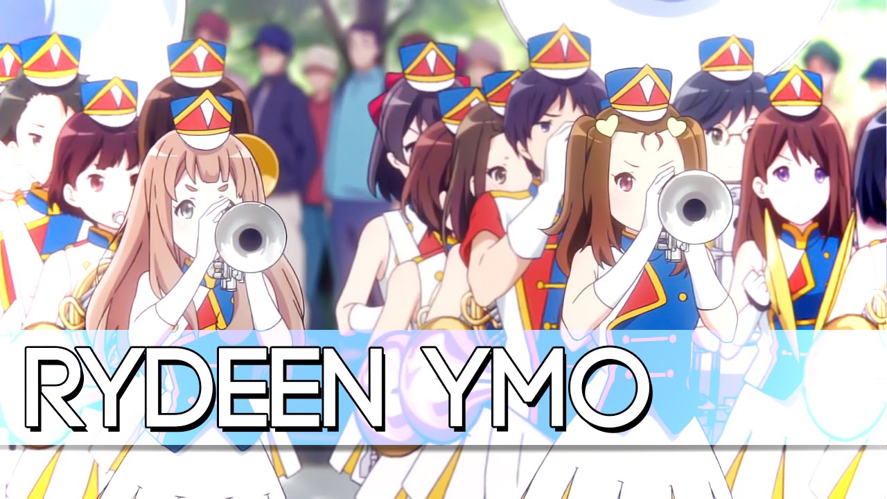 Hibike! Euphonium &bull; RYDEEN - YMO [Long Version]