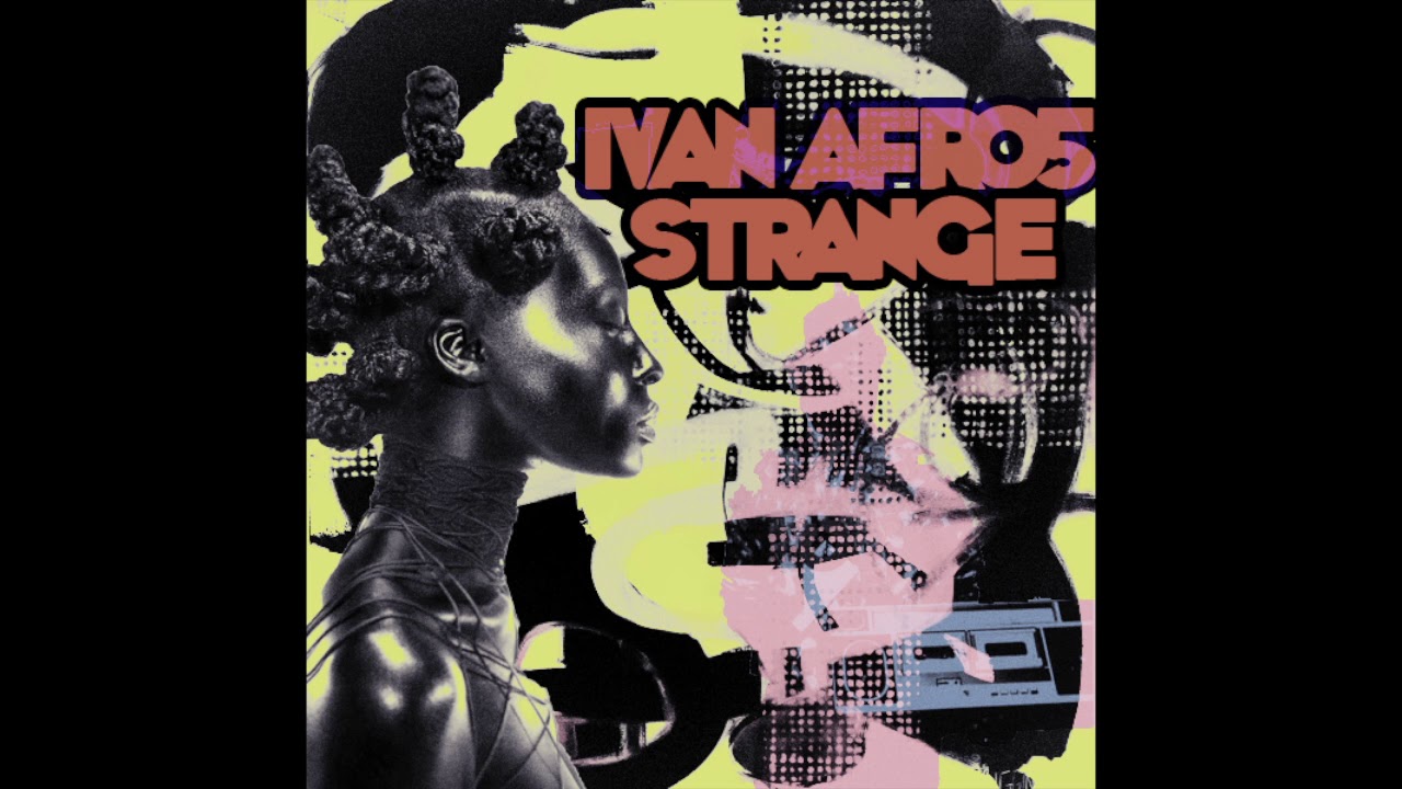 Ivan Afro5 - Strange