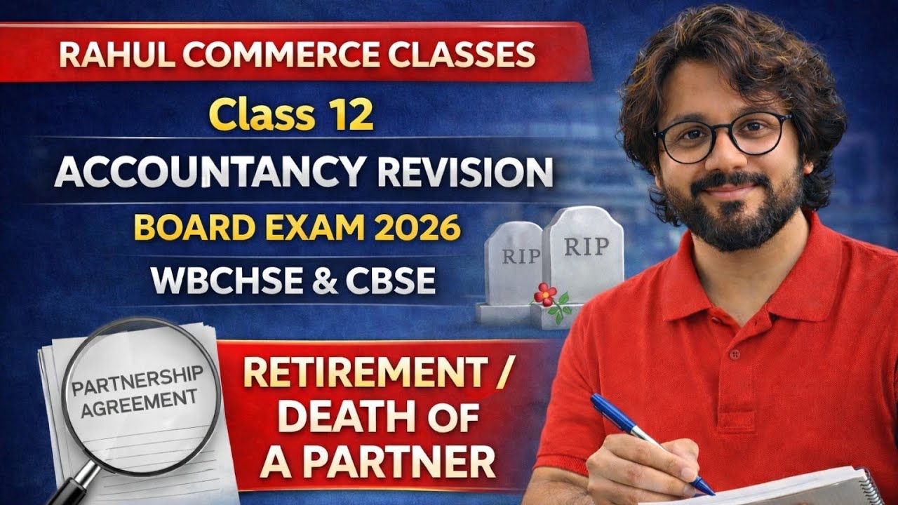 Retirement & Death of a Partner | Class 12 Accountancy Revision | WBCHSE | CBSE