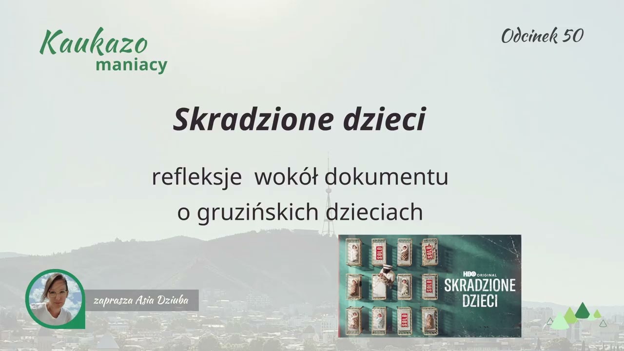 Skradzione dzieci - refleksje wokół dokumentu o gruzińskich dzieciach