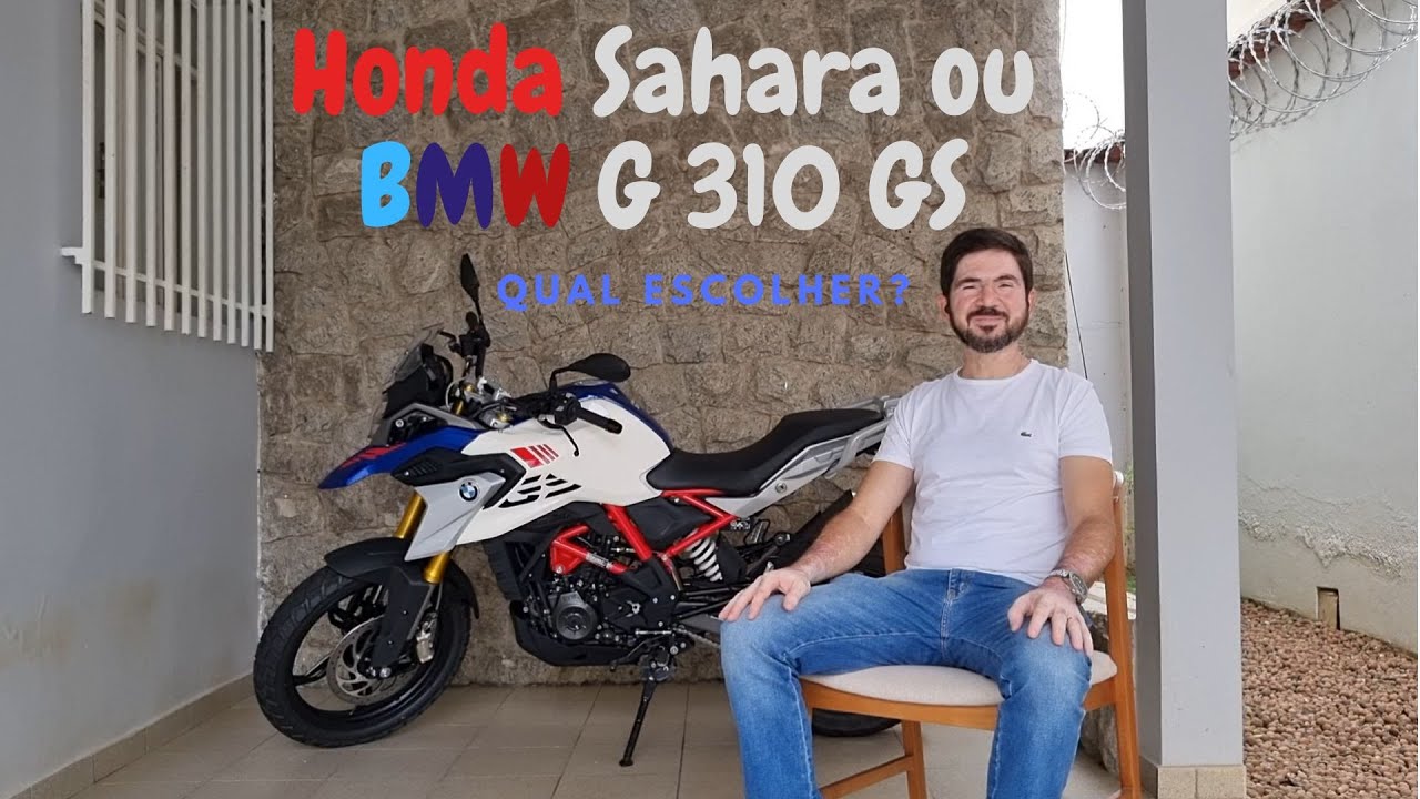 Honda Sahara ou BMW G 310 GS? A minha escolha.