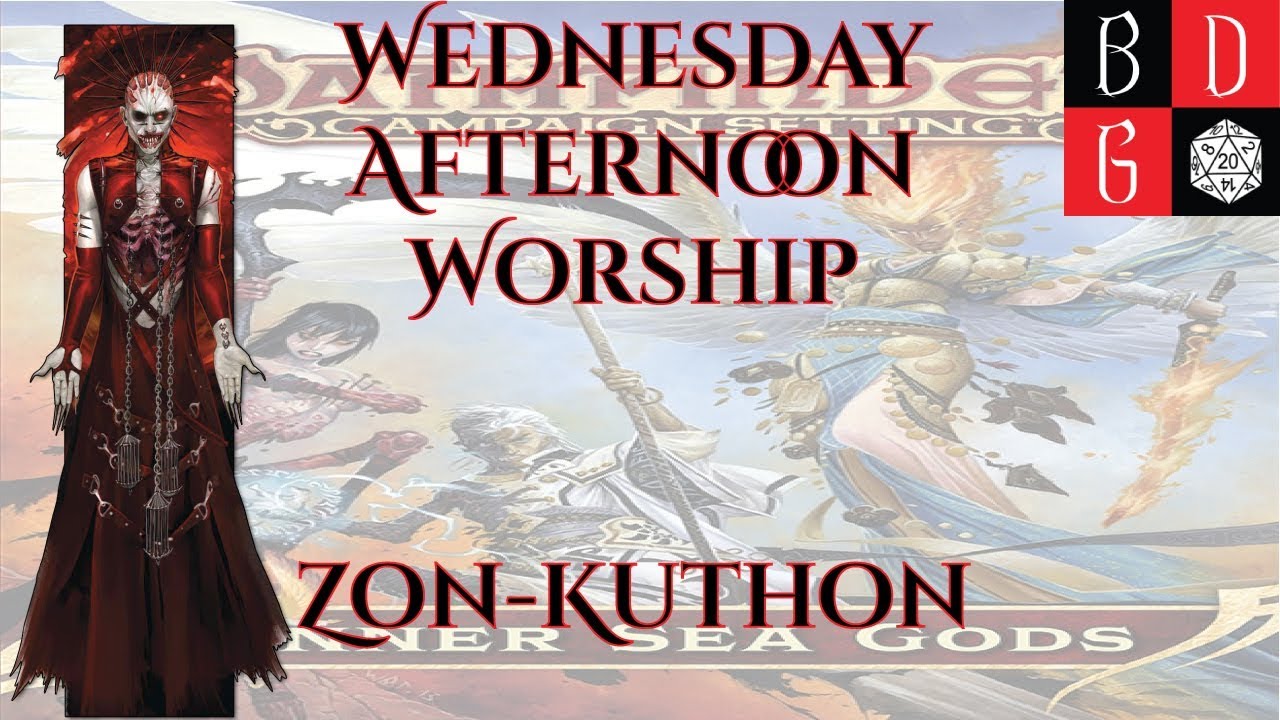 \Pathfinder/ Wednesday Afternoon Worship XXXII - Zon-Kuthon
