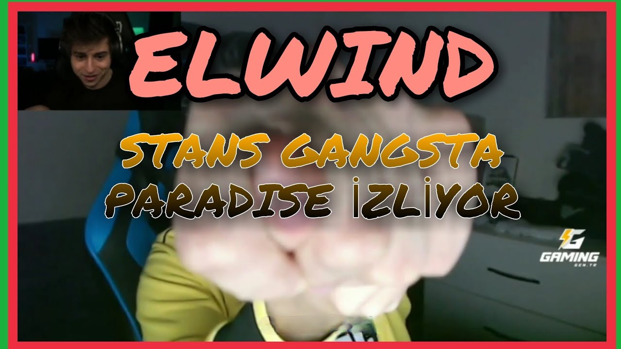 ELWİND STANS GANGSTA PARADISE İZLİYOR