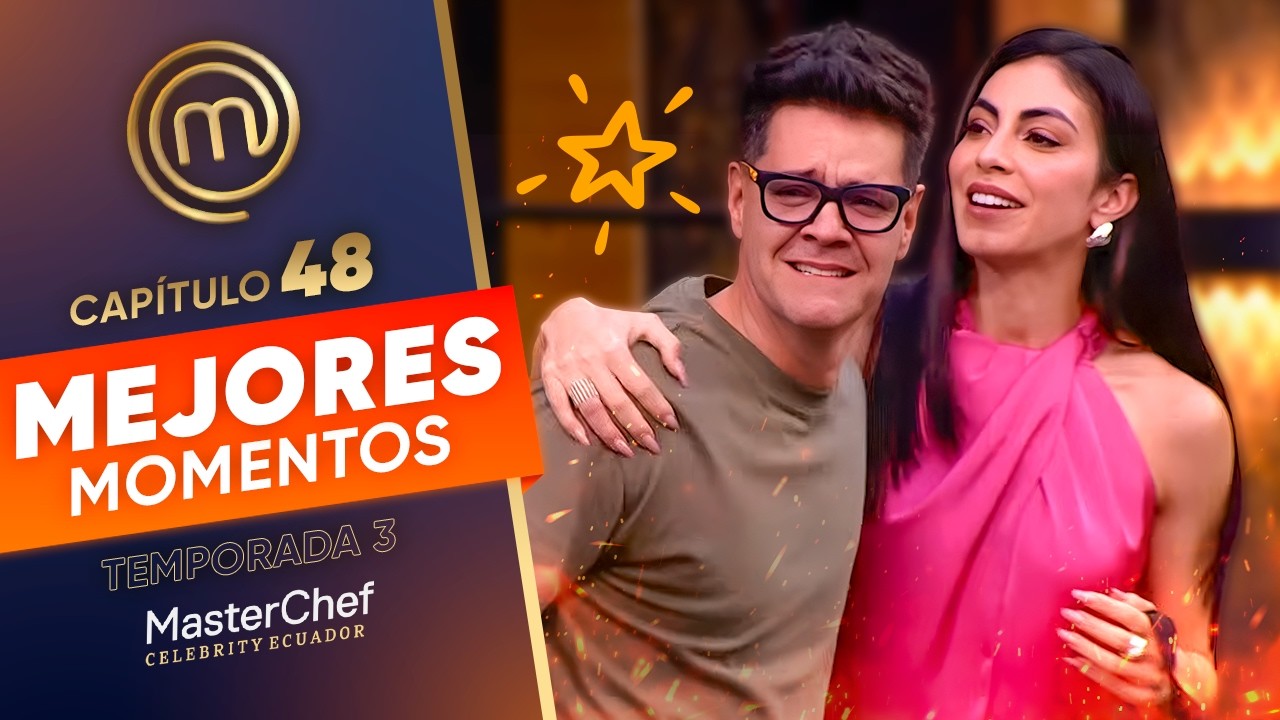 Manaba cocina con el coraz&oacute;n | Cap&iacute;tulo 48 | Mejores Momentos MasterChef Celebrity Ecuador
