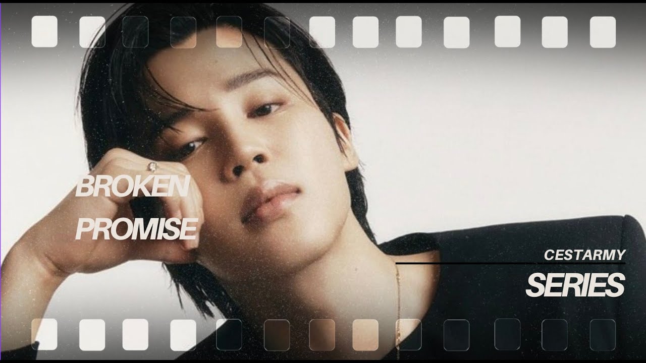 jimin imagine: broken promise episode 1