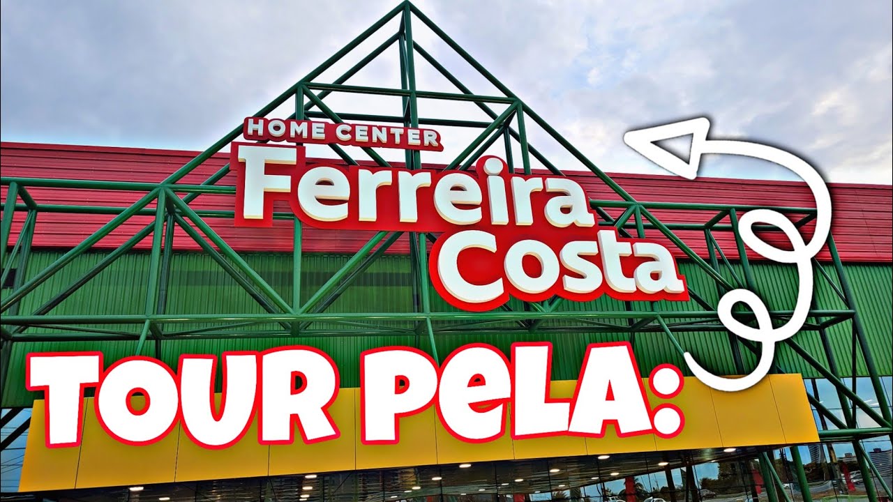 TOUR PELA NOVA LOJA DA FERREIRA COSTA EM NATAL/RN, O MAIOR HOME CENTER DO NORDESTE!