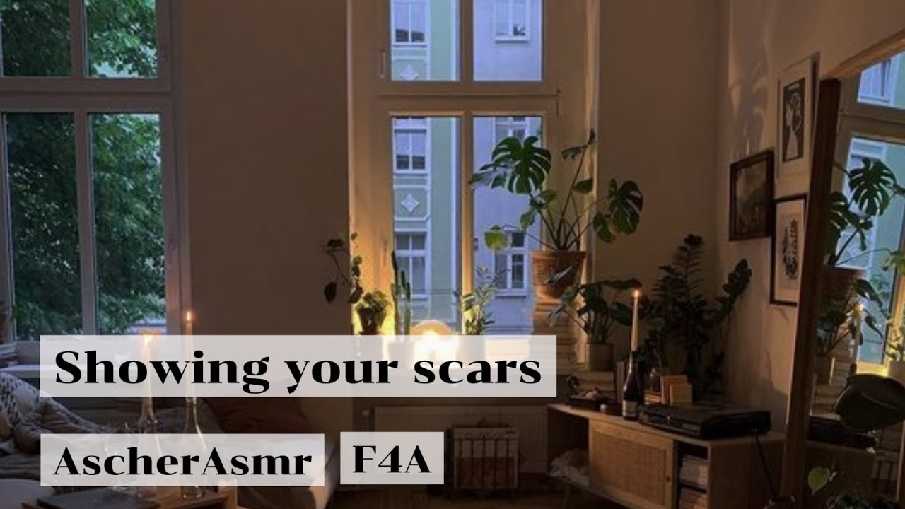 showing your scars (F4A)