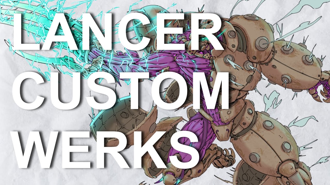 Lancer Custom Werks, a Lancer Builds Review Series, Episode 51: Lycan