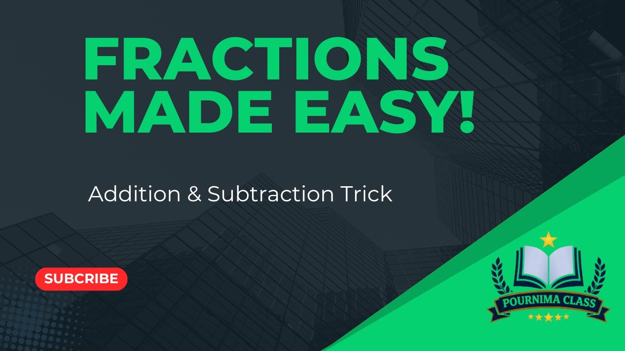 Fractions Addition and Subtraction Made Easy | Maths Trick for Beginners