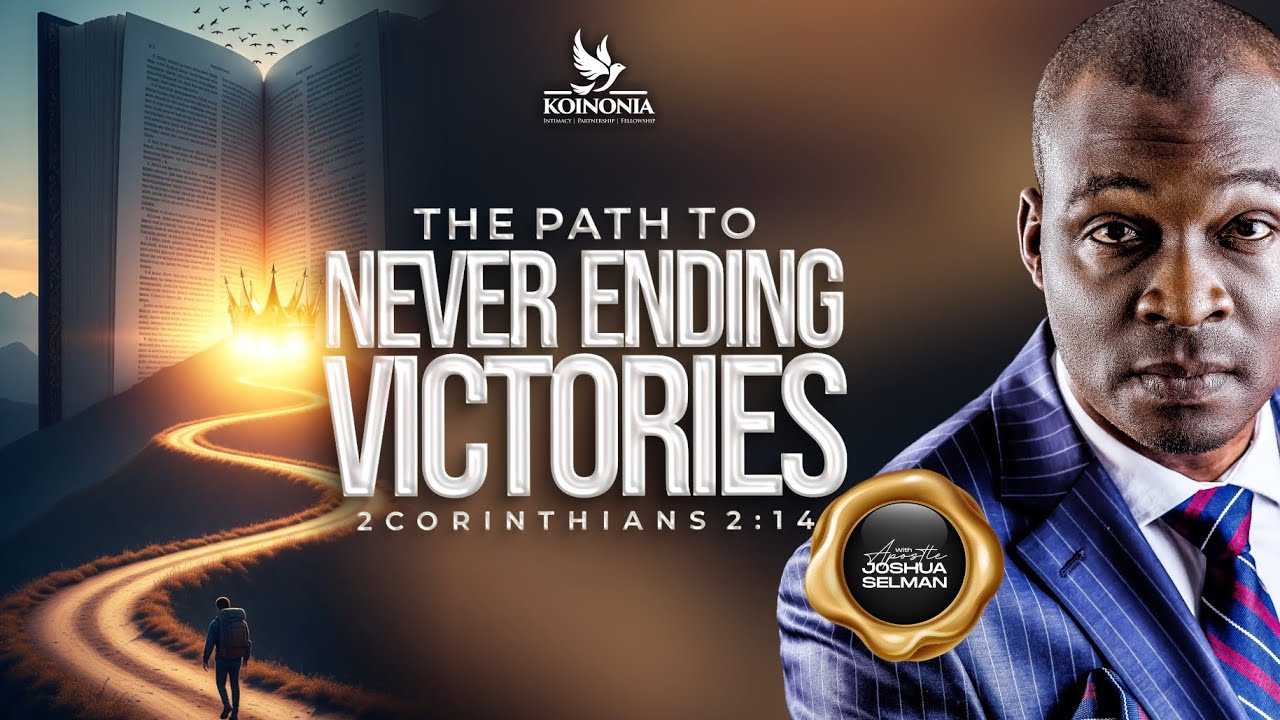 PATH TO NEVER ENDING VICTORIES-PART1 [2Cor. 2:14]|OIC 2025| RCCG THE OASIS| LAGOS-NIGERIA|APT SELMAN