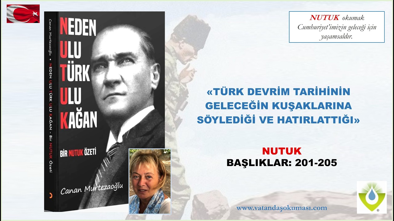 NEDEN ULU TÜRK ULU KAĞAN BİR NUTUK ÖZETİ 201-205. BAŞLIKLAR 16 03 2026
