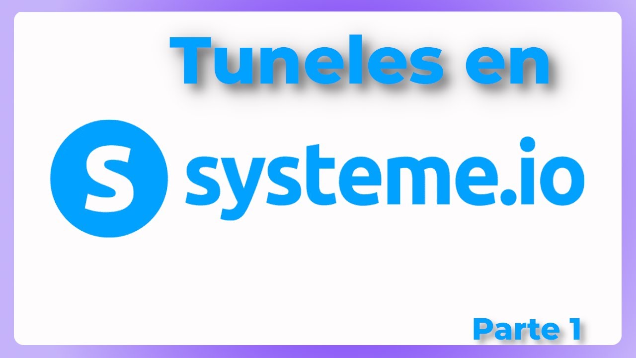 Tuneles (Parte 1) | Systeme.io | Plataforma de ventas #systeme.io