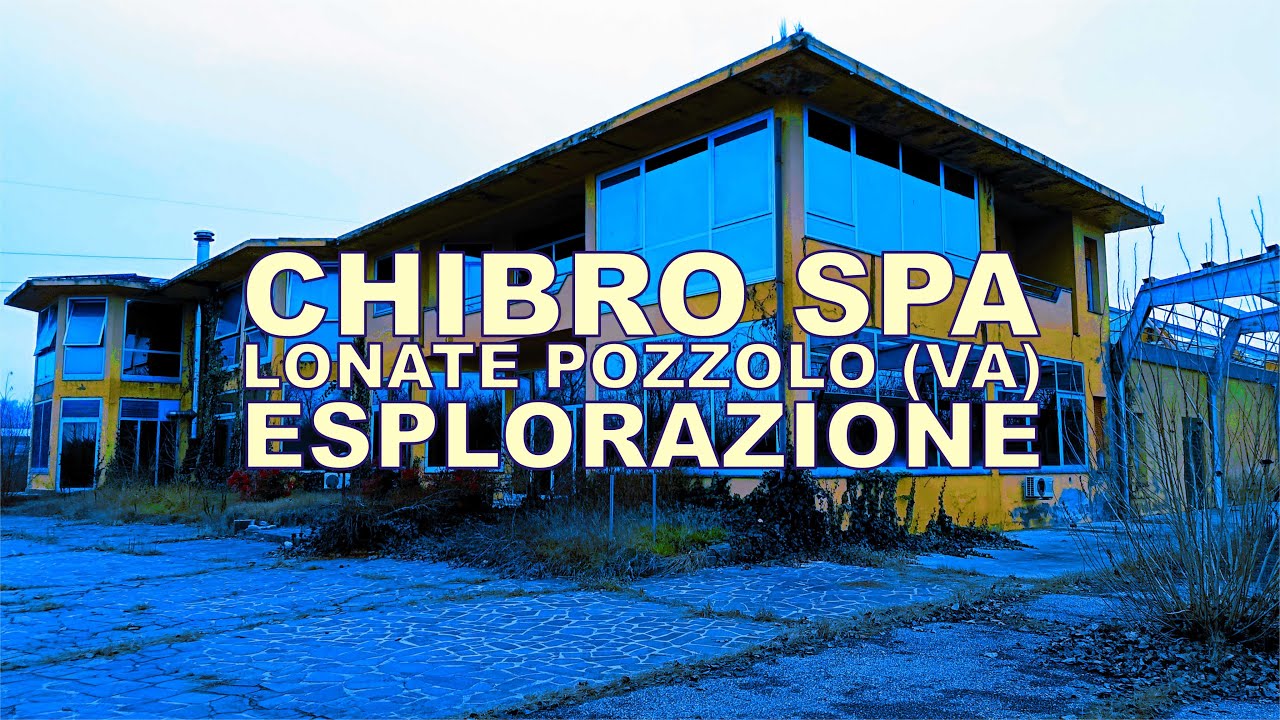 Chibro Spa - Lonate Pozzolo (VA) - esplorazione