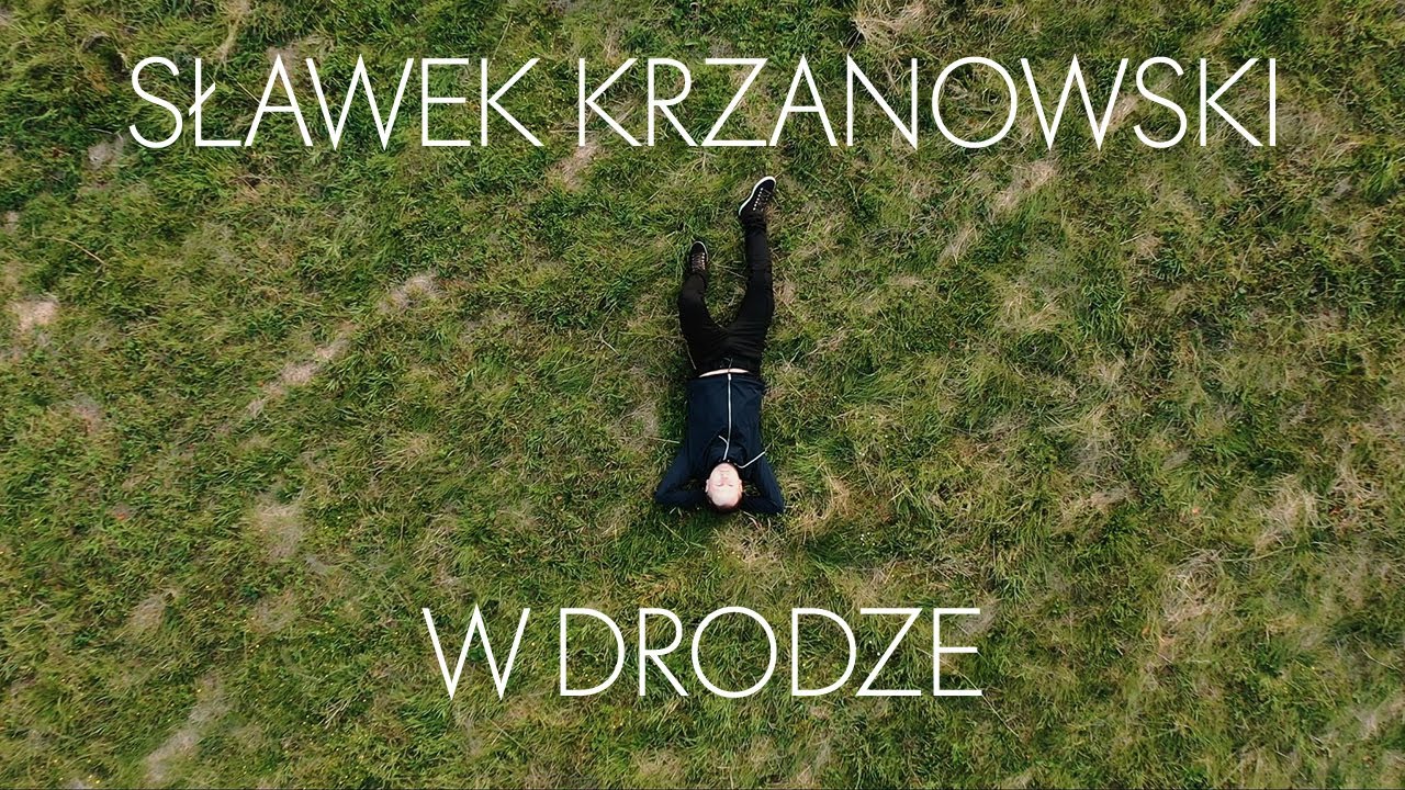 Sławek Krzanowski - W drodze (official video)