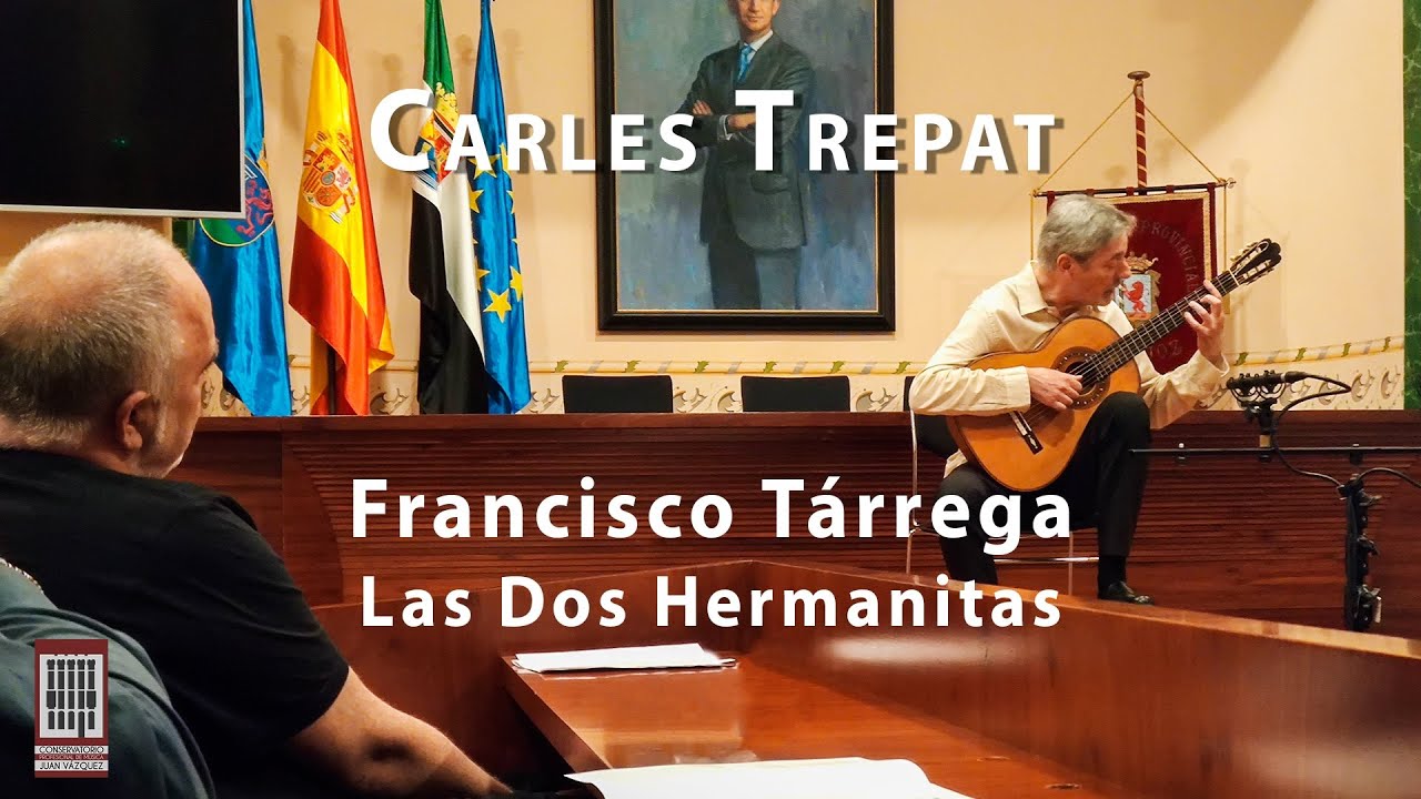 Las dos hermanitas · F. Tárrega · Carles Trepat