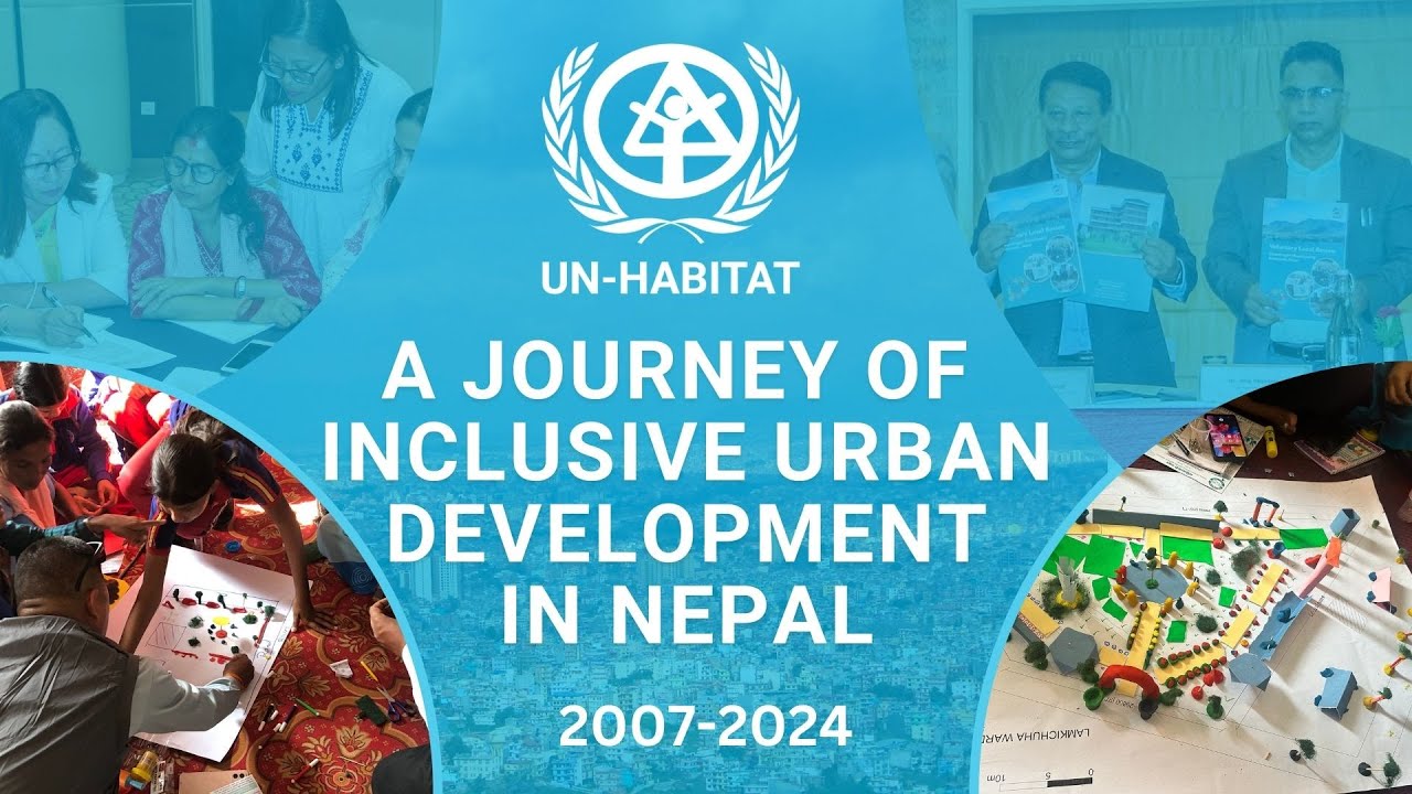 UN-Habitat Nepal: Fostering Inclusive and Climate-Resilient Urban Development in Nepal