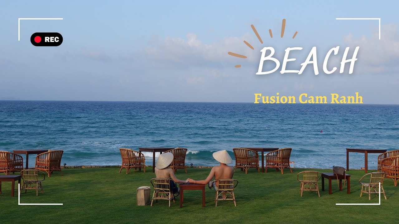 VLOG | Thước phim ngày hè chill chill, Fusion resort Cam Ranh