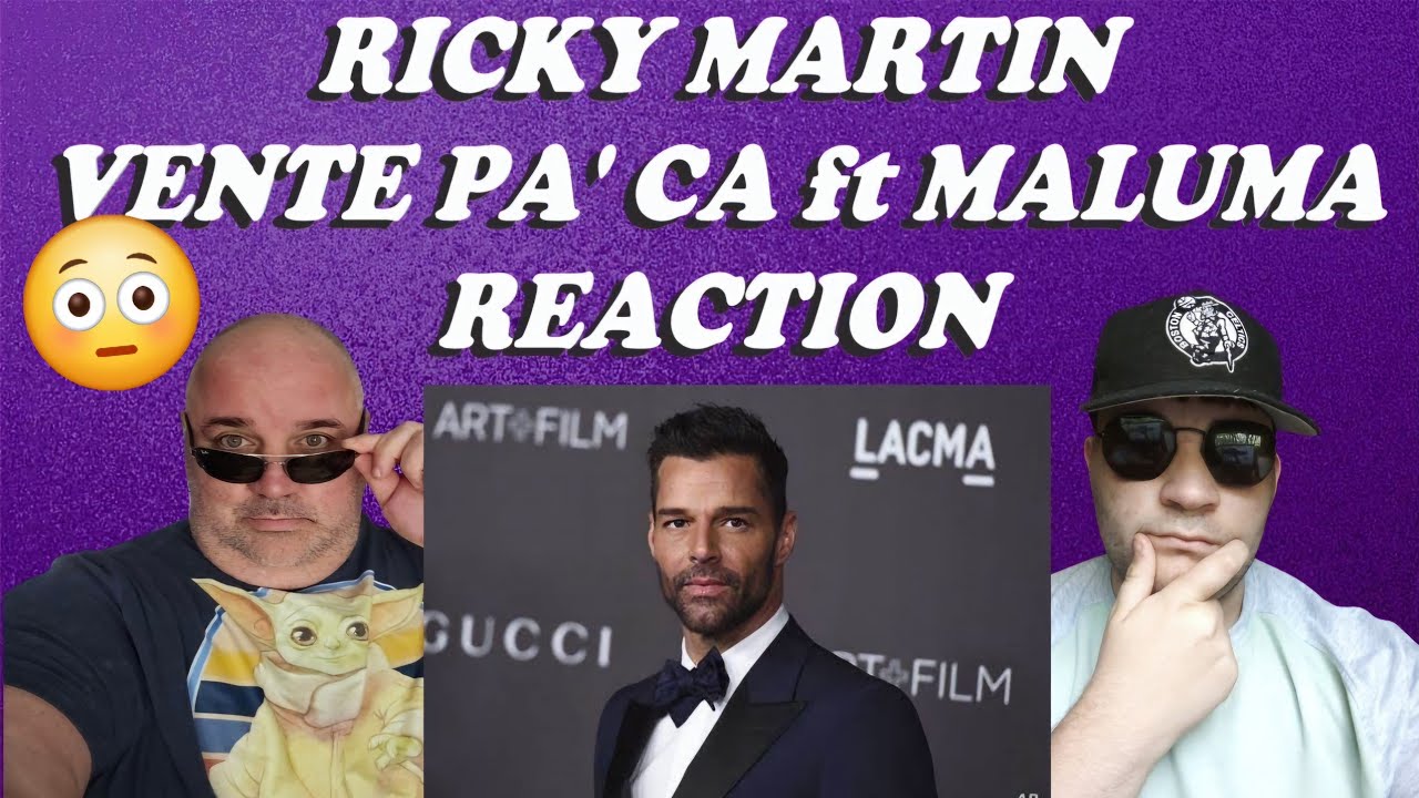 RICKY MARTIN VENTE PA' CA ft MALUMA REACTION FIRST TIME HEARING